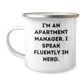 Funny Apartment Manager Gifts - I'm An Apartment Manager. I Speak Fluently In genius. - 12 oz Camping Mug for Fathers Day from Men to Friends - Image 1